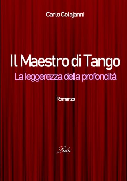 Il Maestro di Tango. La leggerezza della profondità