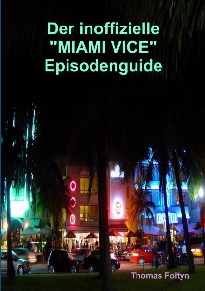 Der inoffizielle  Miami Vice Episodenguide