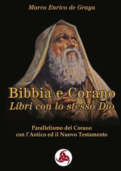 Bibbia e Corano Libri con lo stesso Dio