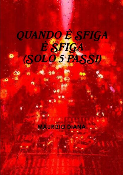 QUANDO E' SFIGA E' SFIGA (SOLO 5 PASSI)