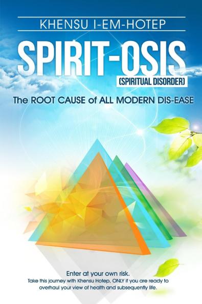 SPIRIT - OSIS the Root Cause of All Modern Dis-ease