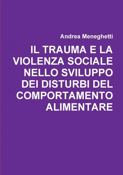 IL TRAUMA E LA VIOLENZA SOCIALE  NELLO SVILUPPO  DEI DISTURBI DEL COMPORTAMENTO ALIMENTARE