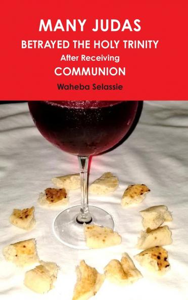 MANY JUDAS BETRAYED THE HOLY TRINITY after Receiving COMMUNION