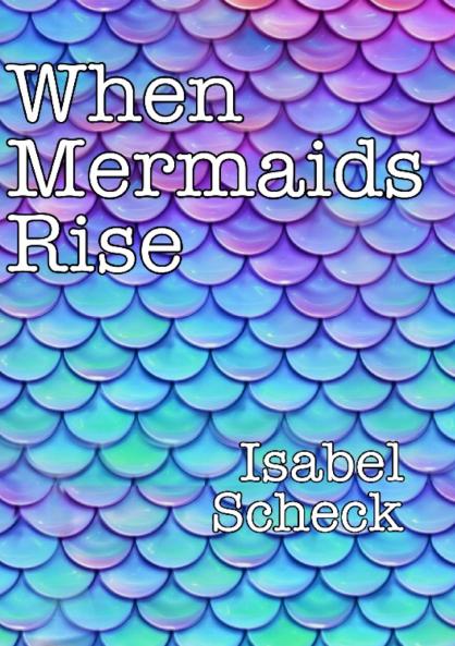 When Mermaids Rise