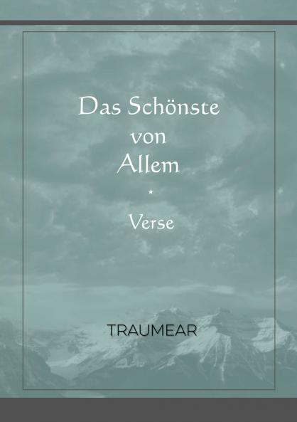 Das Sch��nste von Allem - Verse