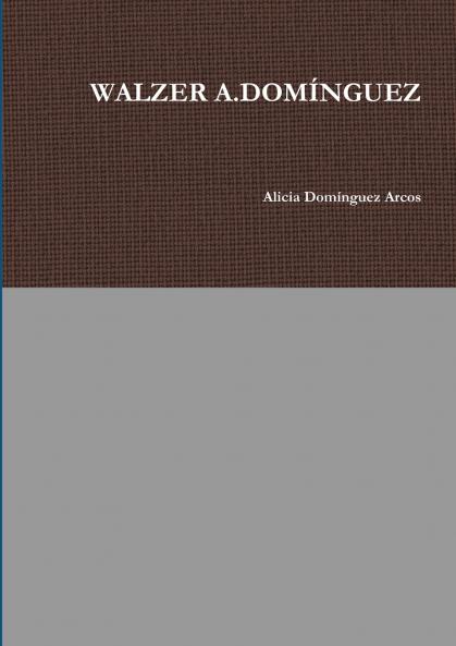 WALZER A.DOMÍNGUEZ