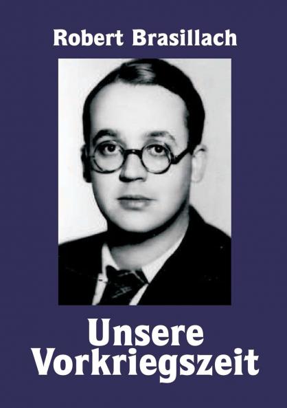 Unsere Vorkriegszeit Eine Generation im Sturm