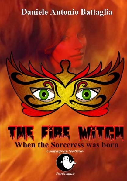 The Fire Witch - When the Sorceress was born