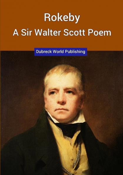 Rokeby A Sir Walter Scott Poem