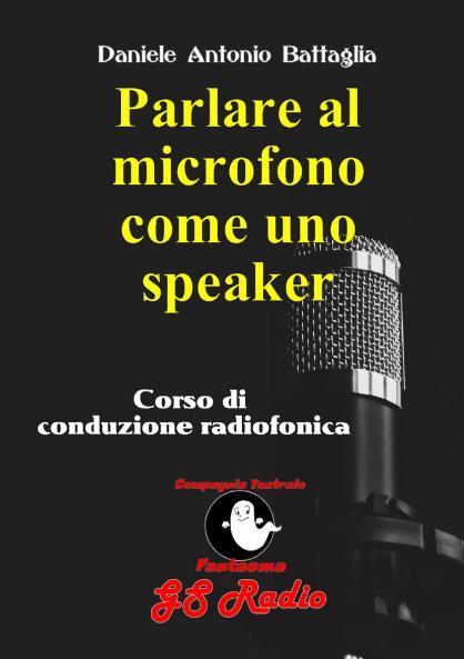 Parlare al microfono come uno speaker - Corso di conduzione radiofonica