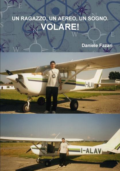 Ragazzo Un Aereo Un Sogno. Volare!