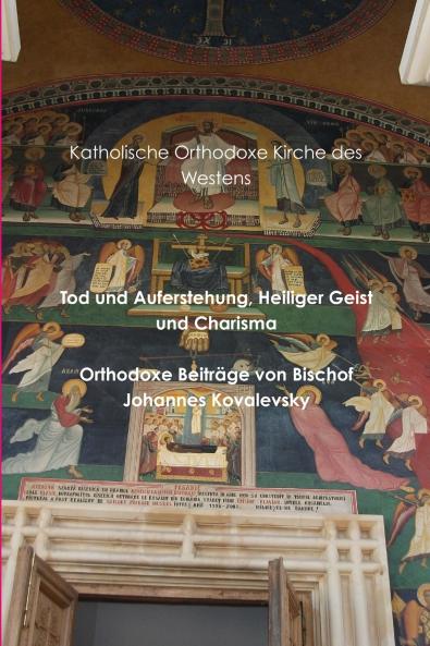 Tod und Auferstehung Heiliger Geist und Charisma