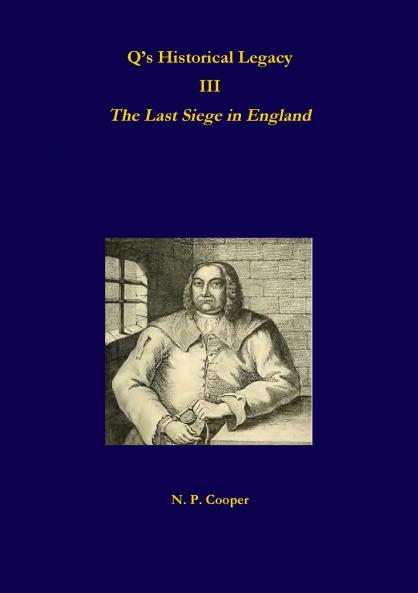 Q's Historical Legacy - 3 - The Last Siege in England