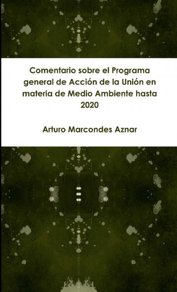 Comentario sobre el Programa general de Acción de la Unión en materia de Medio Ambiente hasta 2020