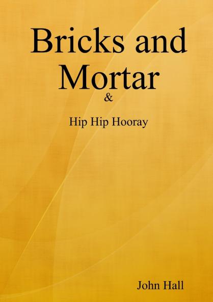 Bricks and Mortar
