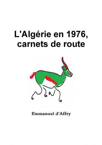 L'Alg��rie en 1976 carnets de route