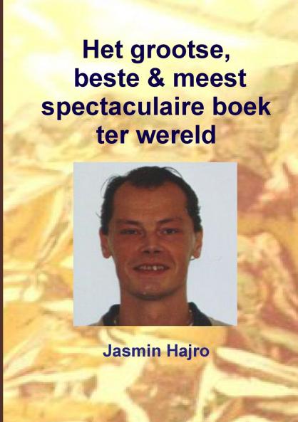 Het grootse beste & meest spectaculaire boek ter wereld