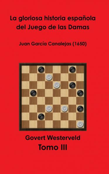 La gloriosa historia española del Juego de las Damas - Tomo III