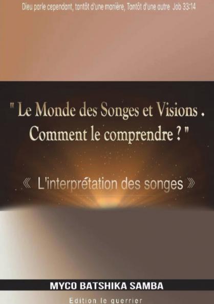 MONDE DES SONGES & VISIONS Comment le Comprendre