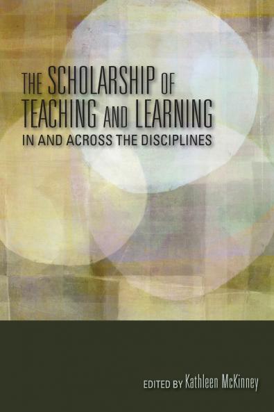 Scholarship of Teaching and Learning in and Across the Disciplines
