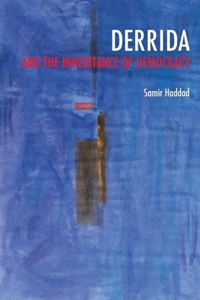 Derrida and the Inheritance of Democracy