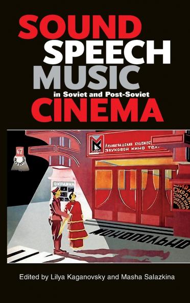 Sound Speech Music in Soviet and Post-Soviet Cinema