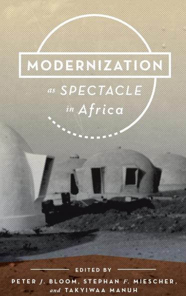 Modernization as Spectacle in Africa