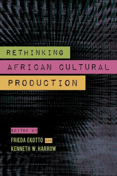 Rethinking African Cultural Production