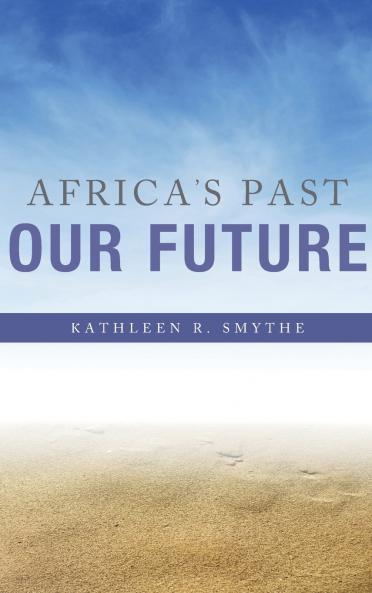 Africa's Past Our Future