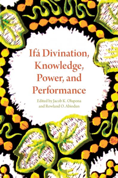Ifá Divination Knowledge Power and Performance