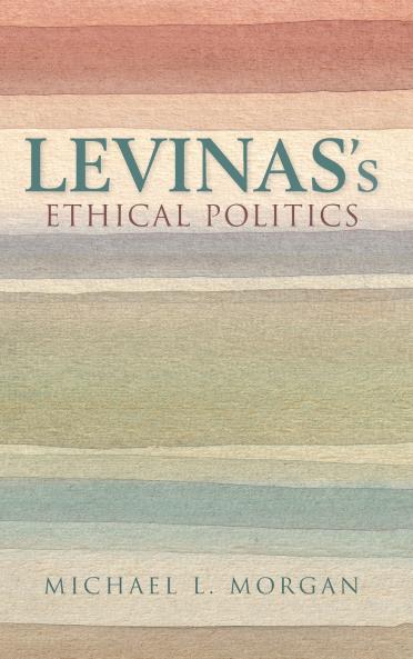 Levinas's Ethical Politics