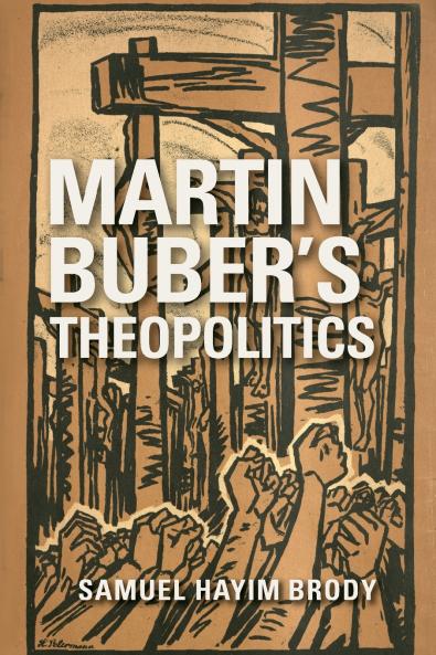 Martin Buber's Theopolitics
