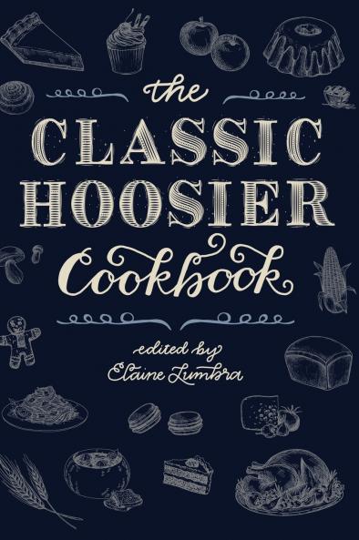 Classic Hoosier Cookbook