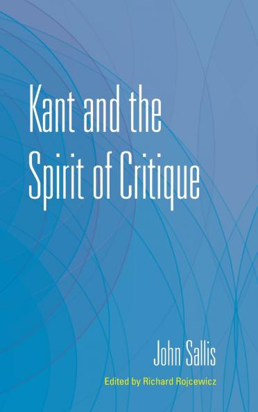 Kant and the Spirit of Critique