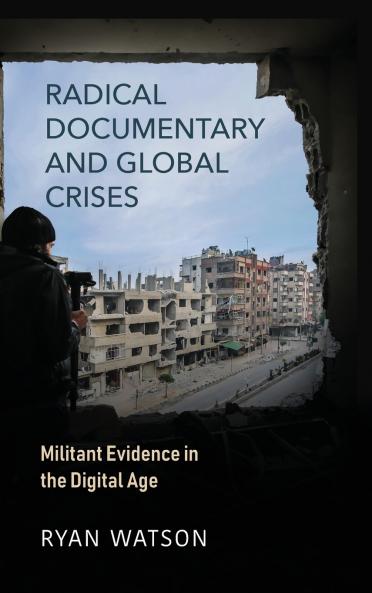 Radical Documentary and Global Crises