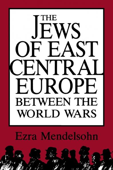 Jews of East Central Europe Between the World Wars