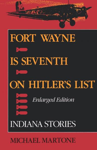 Fort Wayne Is Seventh on Hitler's List Enlarged Edition