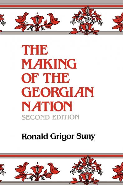 Making of the Georgian Nation Second Edition