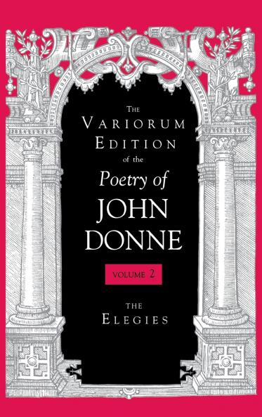 Variorum Edition of the Poetry of John Donne Volume 2