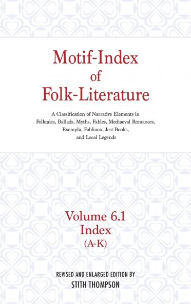 Motif-Index of Folk-Literature; Volume 6.1 Index (A-K)