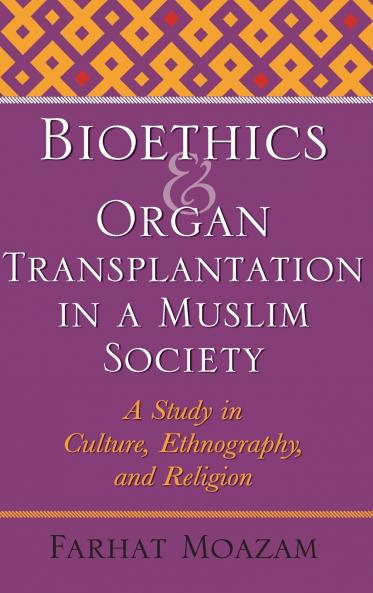 Bioethics and Organ Transplantation in a Muslim Society