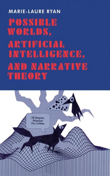 Possible Worlds Artificial Intelligence and Narrative Theory