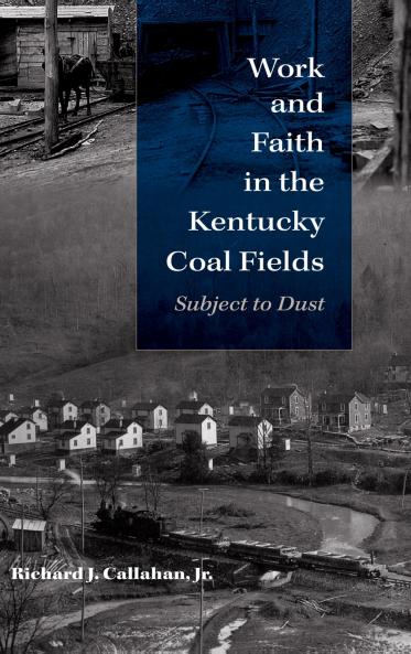 Work and Faith in the Kentucky Coal Fields