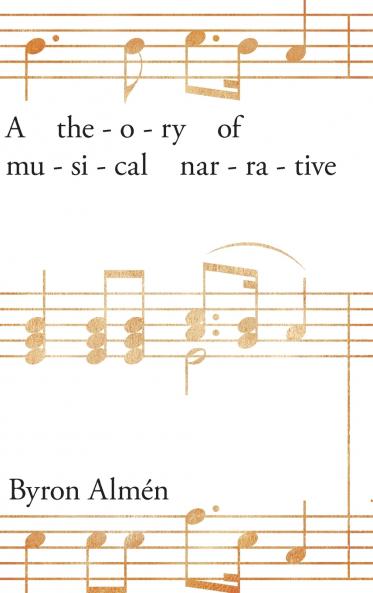 Theory of Musical Narrative