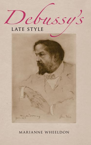 Debussy's Late Style