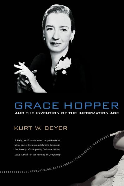 Grace Hopper and the Invention of the Information Age