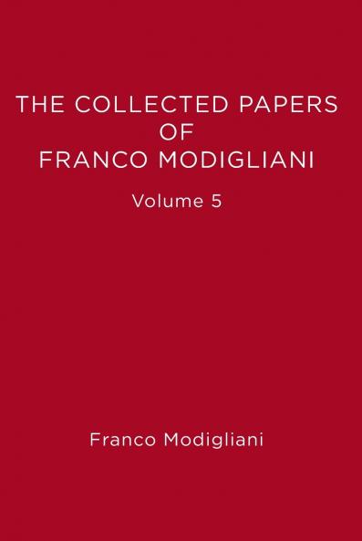 Collected Papers of Franco Modigliani Volume 5