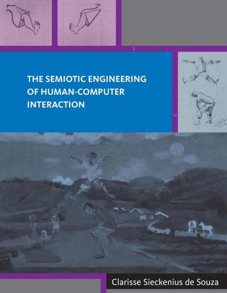 Semiotic Engineering of Human-Computer Interaction