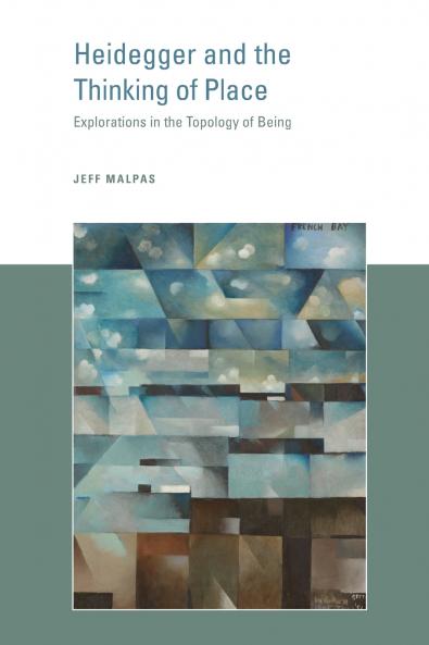 Heidegger and the Thinking of Place