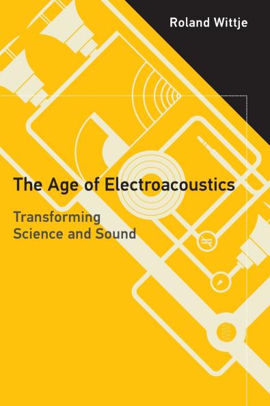 The Age of Electroacoustics